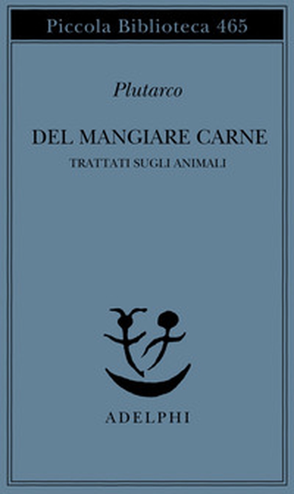 Del mangiare carne. Trattati sugli animali - Librerie.coop Del mangiare carne. Trattati sugli animali - Librerie.coop