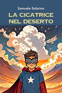 La cicatrice nel deserto - Librerie.coop