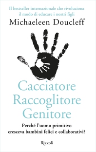 Cacciatore raccoglitore genitore - Librerie.coop