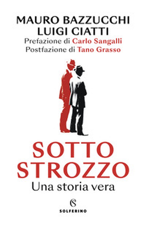 Sotto strozzo. Una storia vera - Librerie.coop Sotto strozzo. Una storia vera - Librerie.coop