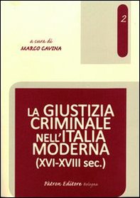 La giustizia criminale nell'Italia moderna (XVI-XVIII sec.) - Librerie.coop