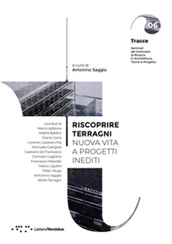 Riscoprire Terragni. Nuova vita a progetti inediti - Librerie.coop Riscoprire Terragni. Nuova vita a progetti inediti - Librerie.coop