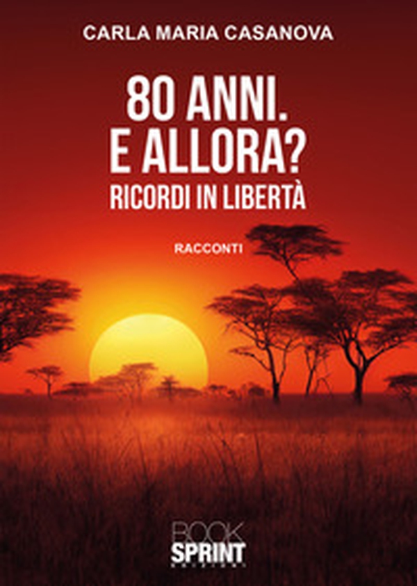 80 anni. E allora? - Librerie.coop 80 anni. E allora? - Librerie.coop