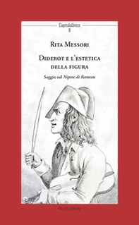 Diderot e l'estetica della figura. Saggio sul Nipote di Rameau - Librerie.coop Diderot e l'estetica della figura. Saggio sul Nipote di Rameau - Librerie.coop