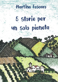 5 storie per un solo pianeta - Librerie.coop