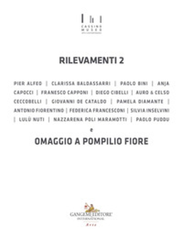 Rilevamenti 2 e omaggio a Pompilio Fiore. Catalogo della mostra (Cassino, 2 ottobre 2020-10 gennaio 2021) - Librerie.coop Rilevamenti 2 e omaggio a Pompilio Fiore. Catalogo della mostra (Cassino, 2 ottobre 2020-10 gennaio 2021) - Librerie.coop