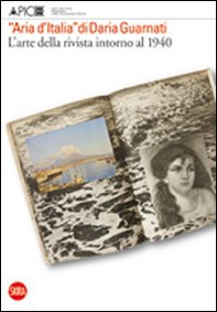 «Aria d'Italia» di Daria Guarnati. L'arte della rivista intorno al 1940 - Librerie.coop