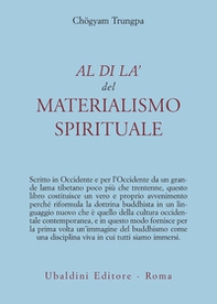 Al di là del materialismo spirituale - Librerie.coop Al di là del materialismo spirituale - Librerie.coop