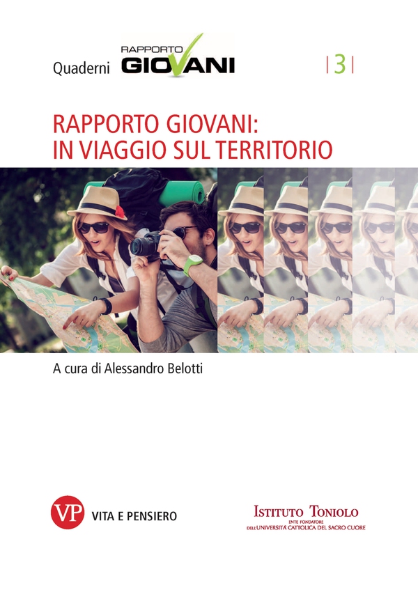 Rapporto Giovani: in viaggio sul territorio. Quaderni Rapporto Giovani, n. 3 - Librerie.coop