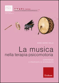 La musica nella terapia psicomotoria. Esperienze e proposte di intervento - Librerie.coop La musica nella terapia psicomotoria. Esperienze e proposte di intervento - Librerie.coop