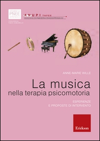 La musica nella terapia psicomotoria. Esperienze e proposte di intervento - Librerie.coop