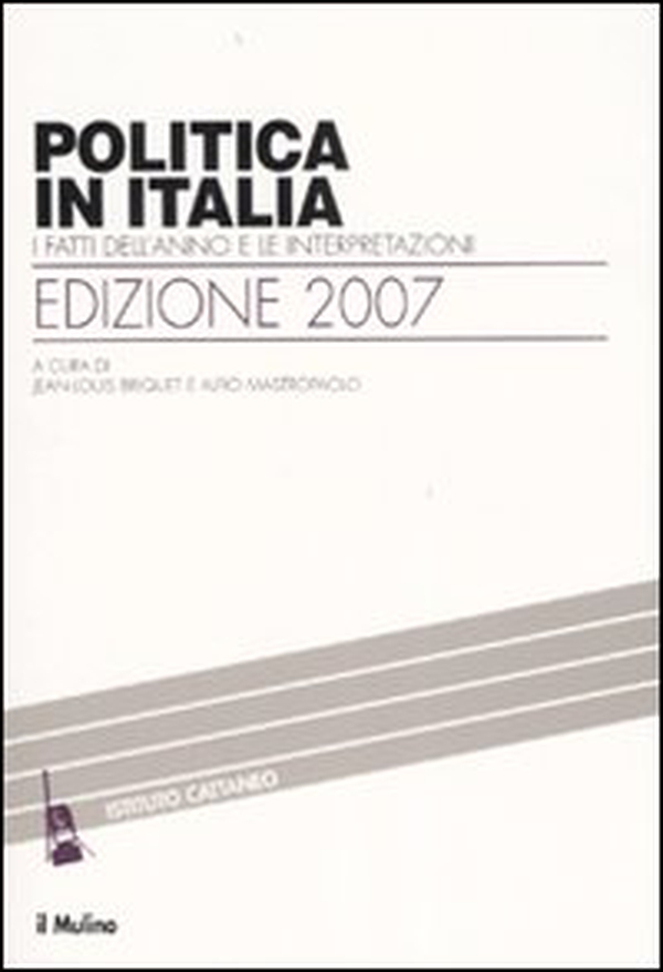 Politica in Italia. I fatti dell'anno e le interpretazioni (2007) - Librerie.coop Politica in Italia. I fatti dell'anno e le interpretazioni (2007) - Librerie.coop