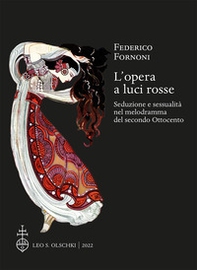 L'opera a luci rosse. Seduzione e sessualità nel melodramma del secondo Ottocento - Librerie.coop