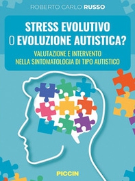 Stress evolutivo o evoluzione autistica? Valutazione e intervento nella sintomatologia di tipo autistico - Librerie.coop