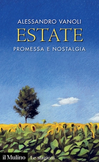 Estate. Promessa e nostalgia - Librerie.coop Estate. Promessa e nostalgia - Librerie.coop