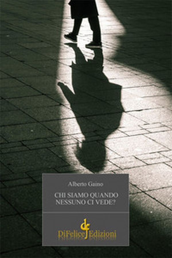 Chi siamo quando nessuno ci vede? - Librerie.coop Chi siamo quando nessuno ci vede? - Librerie.coop