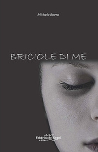 Briciole di me. Storia di anoressia - Librerie.coop