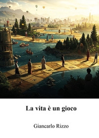 La vita è un gioco - Librerie.coop