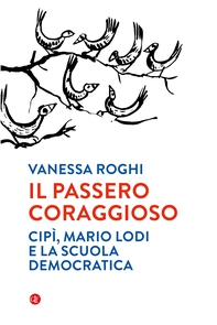 Il passero coraggioso - Librerie.coop Il passero coraggioso - Librerie.coop