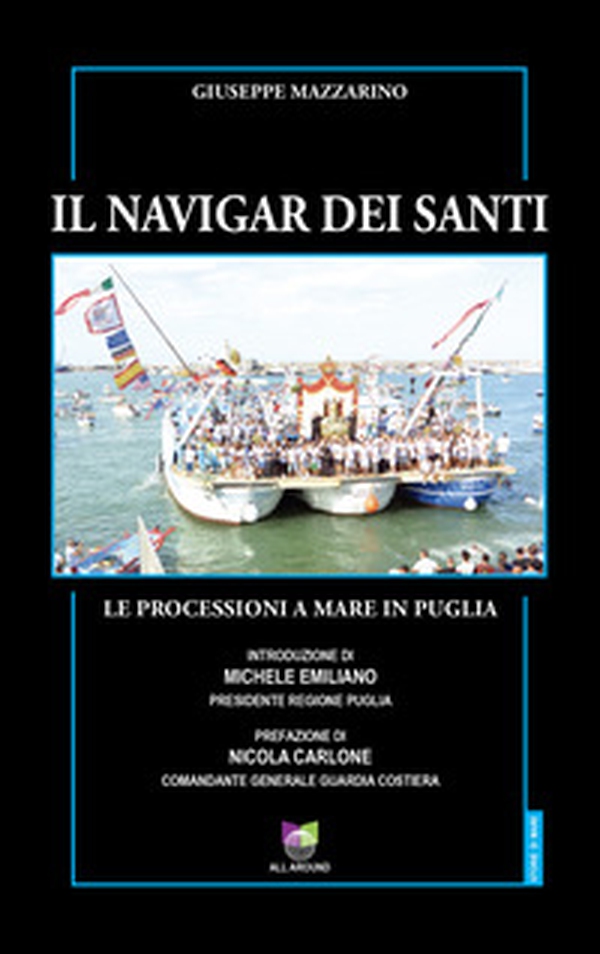 Il navigar dei santi. Le processioni a mare in Puglia - Librerie.coop Il navigar dei santi. Le processioni a mare in Puglia - Librerie.coop