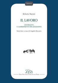 Il lavoro, centralità e cambiamenti organizzativi - Librerie.coop
