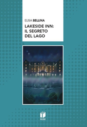 Lakeside inn: il segreto del lago - Librerie.coop