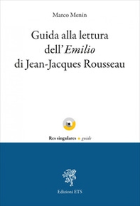 Guida alla lettura dell'«Emilio» di Jean-Jacques Rousseau - Librerie.coop