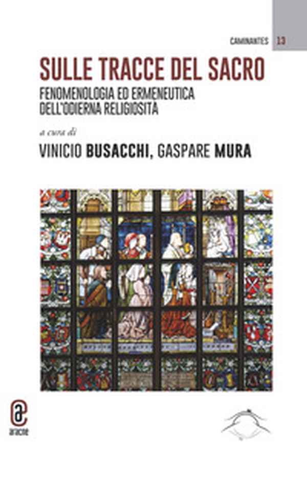 Sulle tracce del Sacro. Fenomenologia ed ermeneutica dell'odierna religiosità - Librerie.coop Sulle tracce del Sacro. Fenomenologia ed ermeneutica dell'odierna religiosità - Librerie.coop