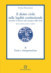 Il diritto civile nella legalità costituzionale secondo il sistema italo-europeo delle fonti - Librerie.coop Il diritto civile nella legalità costituzionale secondo il sistema italo-europeo delle fonti - Librerie.coop