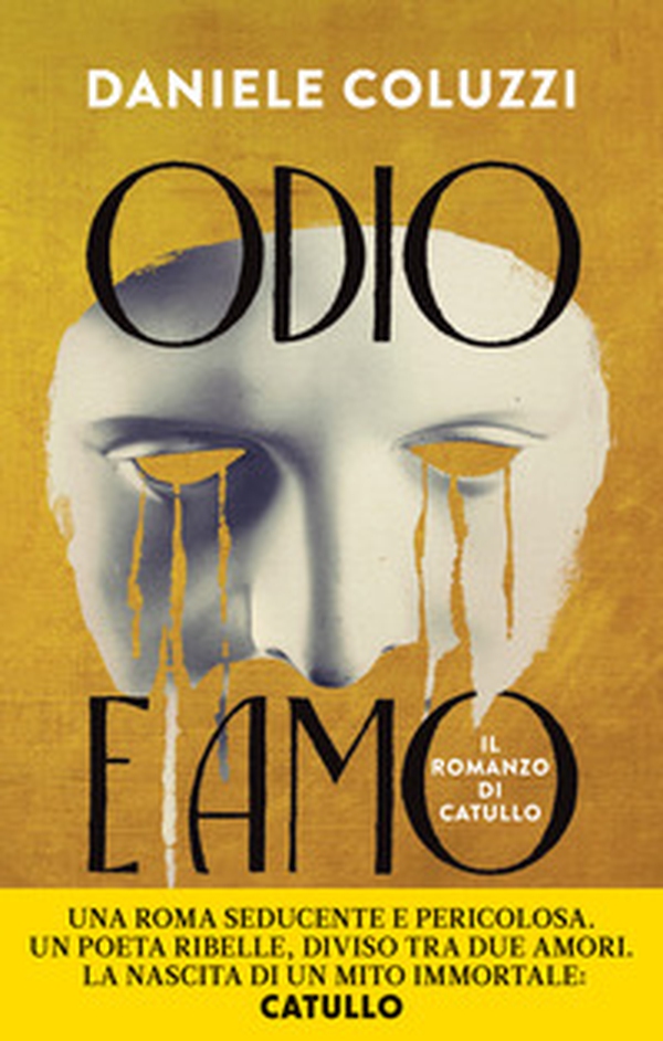 Odio e amo. Il romanzo di Catullo - Librerie.coop Odio e amo. Il romanzo di Catullo - Librerie.coop