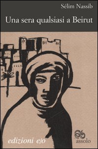 Una sera qualsiasi a Beirut - Librerie.coop Una sera qualsiasi a Beirut - Librerie.coop