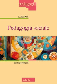 Pedagogia sociale. Temi e problemi - Librerie.coop