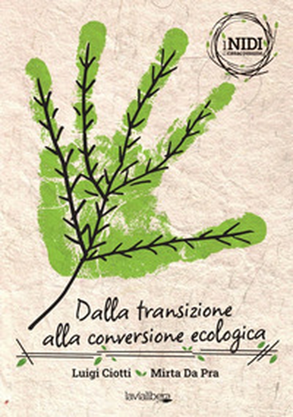 Dalla transizione alla conversione ecologica - Librerie.coop Dalla transizione alla conversione ecologica - Librerie.coop