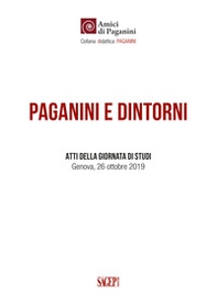 Paganini e dintorni. Atti della giornata di studi (Genova, 26 ottobre 2019) - Librerie.coop Paganini e dintorni. Atti della giornata di studi (Genova, 26 ottobre 2019) - Librerie.coop