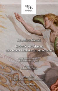 Nicolò dell'Abate. Un ciclo di affreschi ritrovato - Librerie.coop