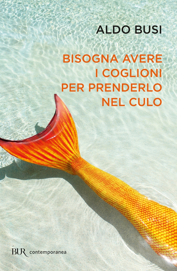Bisogna avere i coglioni per prenderlo in culo - Librerie.coop Bisogna avere i coglioni per prenderlo in culo - Librerie.coop