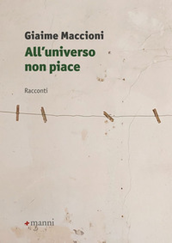 All'universo non piace - Librerie.coop All'universo non piace - Librerie.coop