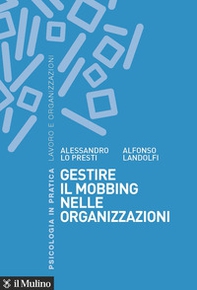 Gestire il mobbing nelle organizzazioni - Librerie.coop