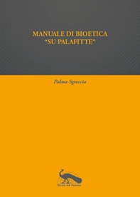 Manuale di bioetica «su palafitte» - Librerie.coop