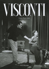 Visconti. Cinema theatre opera - Librerie.coop