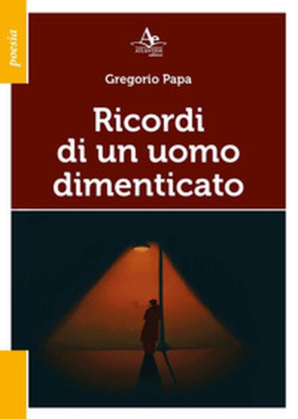 Ricordi di un uomo dimenticato - Librerie.coop Ricordi di un uomo dimenticato - Librerie.coop