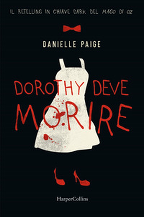 Dorothy deve morire - Librerie.coop Dorothy deve morire - Librerie.coop
