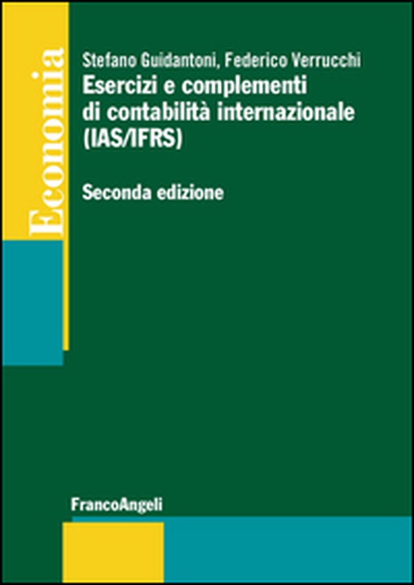 Esercizi e complementi di contabilità internazionale (IAS/IFRS) - Librerie.coop Esercizi e complementi di contabilità internazionale (IAS/IFRS) - Librerie.coop