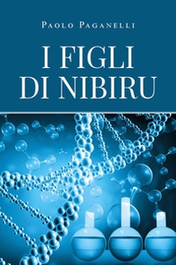 I figli di Nibiru - Librerie.coop