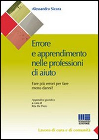 L'errore nel lavoro di aiuto. Fare più errori per fare meno danni? - Librerie.coop