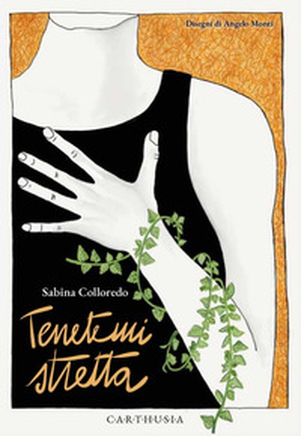 Tenetemi stretta - Librerie.coop Tenetemi stretta - Librerie.coop