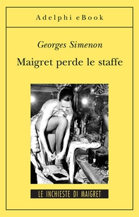 Maigret perde le staffe - Librerie.coop