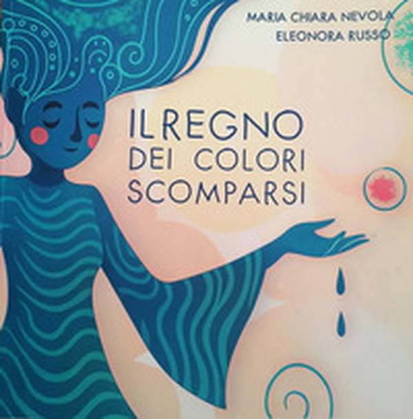Il regno dei colori scomparsi - Librerie.coop