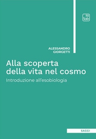 Alla scoperta della vita nel cosmo. Introduzione all'esobiologia - Librerie.coop Alla scoperta della vita nel cosmo. Introduzione all'esobiologia - Librerie.coop
