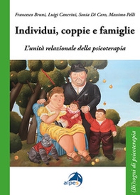 Individui, coppie e famiglie. L'unità relazionale della psicoterapia - Librerie.coop